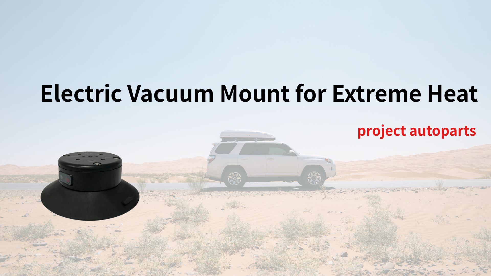 Heat-resistant suction cup car mount for Middle East use